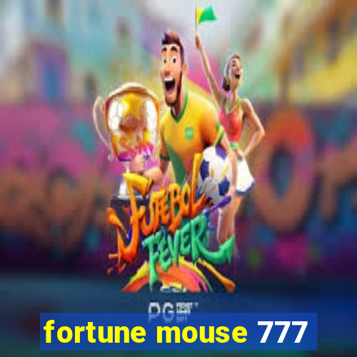 fortune mouse 777